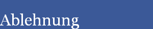 Ablehnung
